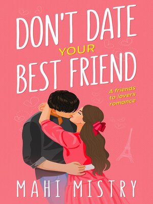 cover image of Don't Date Your Best Friend--A Friends to Lovers Romance